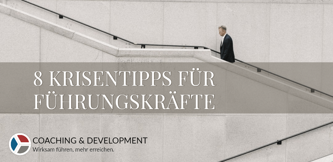 8 Krisentipps für Führungskräfte, die Sie unbedingt wissen sollten!
